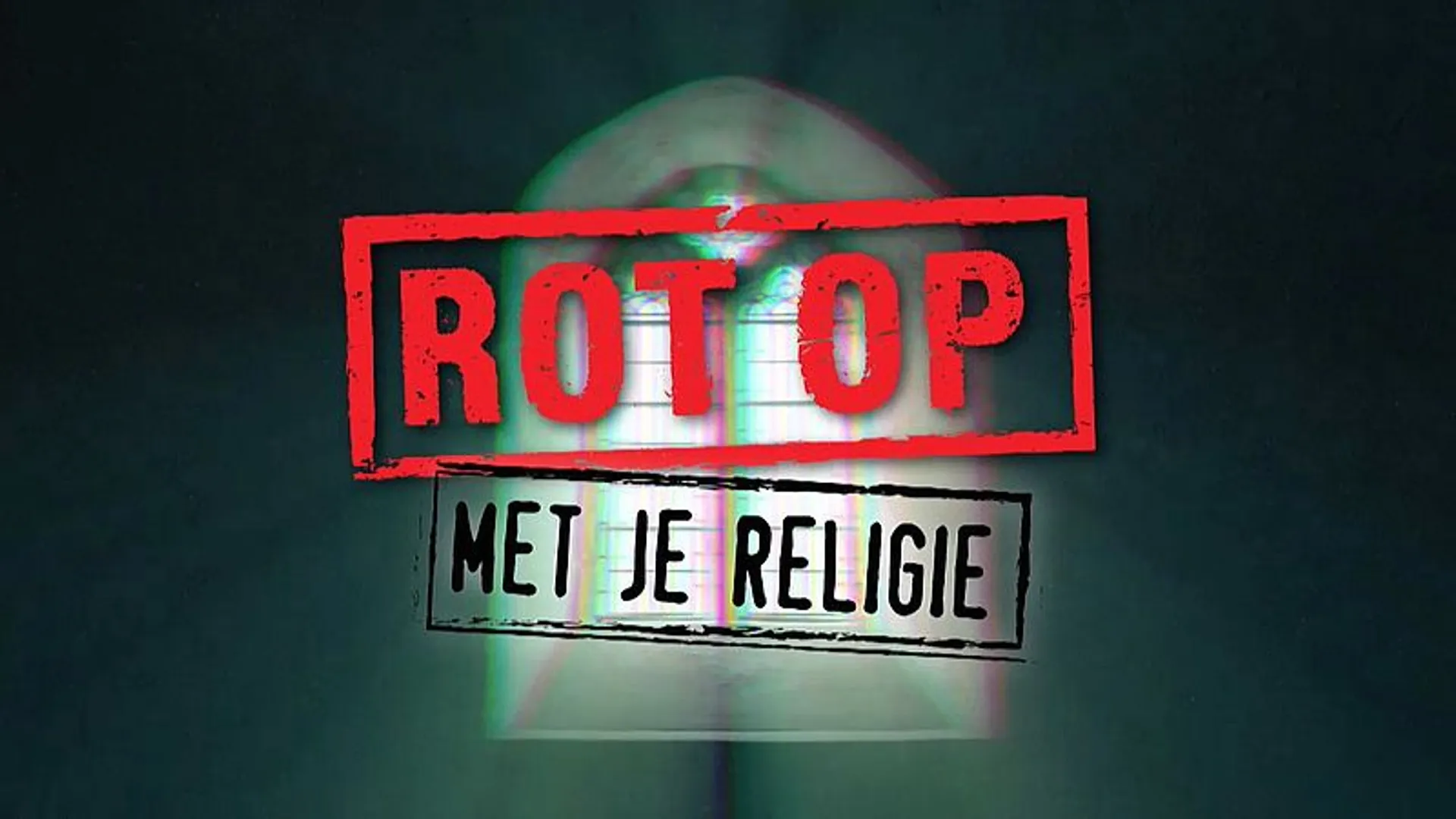 Rot op met je religie