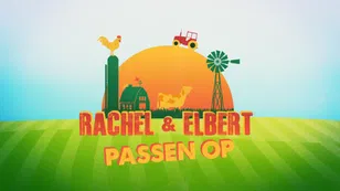 Rachel en Elbert passen op