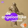 De Ongelooflijke Podcast